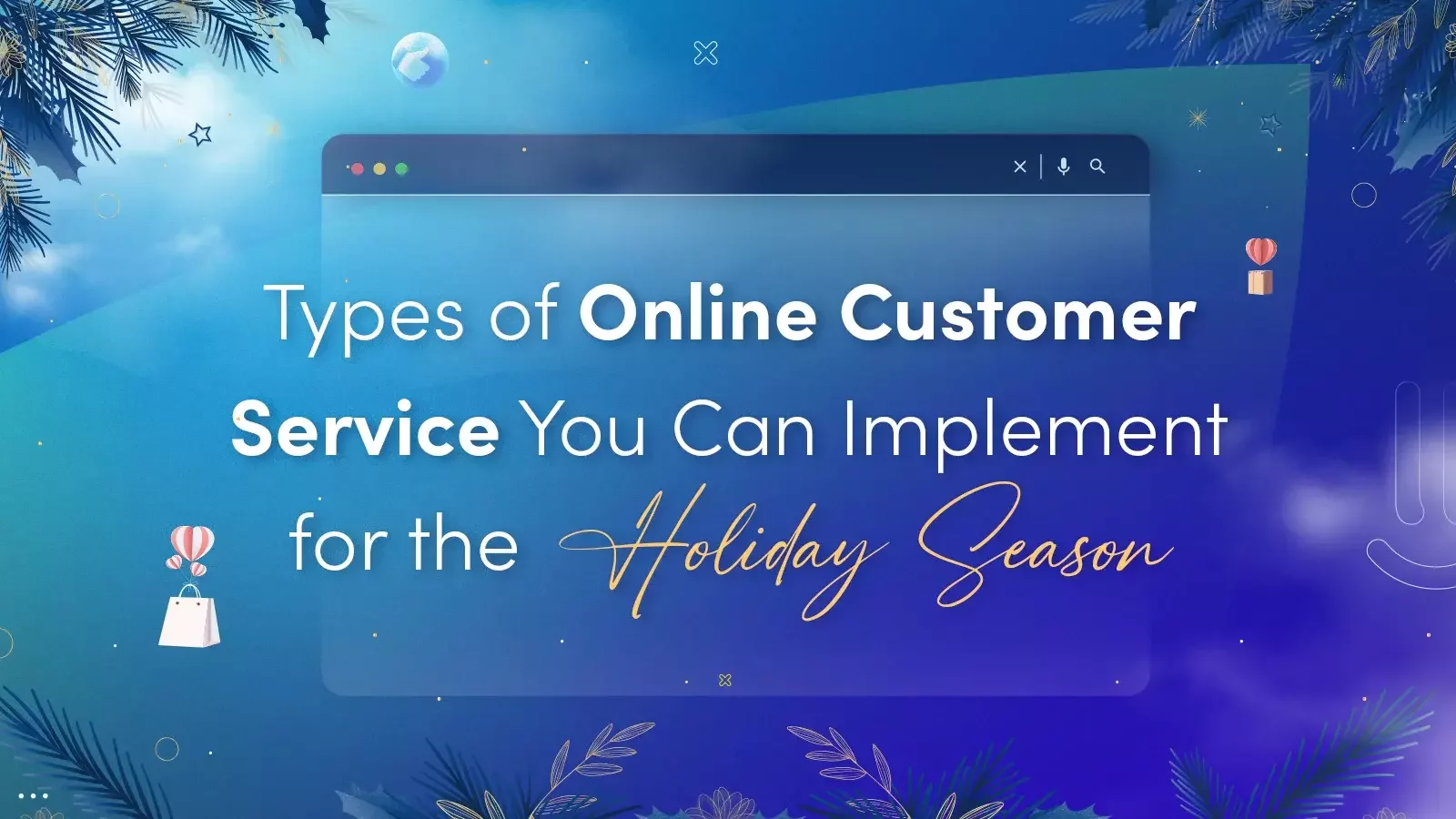 Online Customer Service Ideas for the Holiday Season