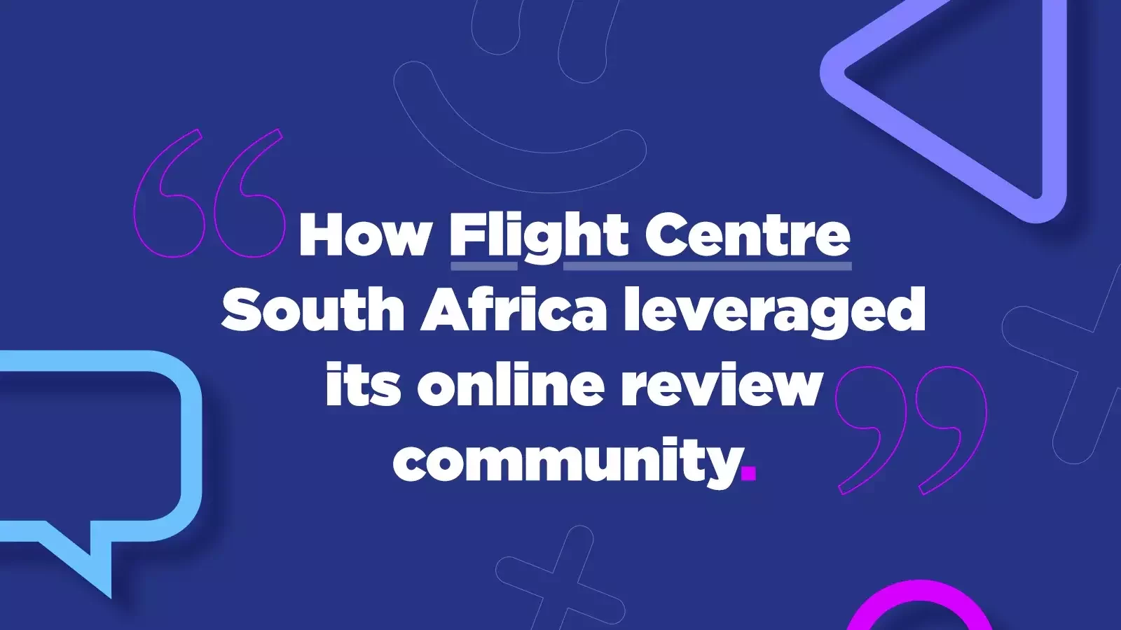 How Flight Centre South Africa leveraged its online review community